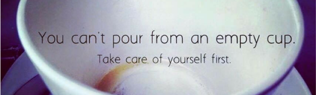 Empty coffee mug and saucer background with quote that says “You can’t pour from an empty cup. Take care of yourself first” symbolizing the importance of self-care in the workplace.